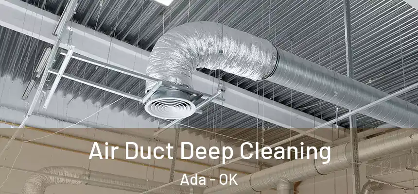  Air Duct Deep Cleaning Ada - OK