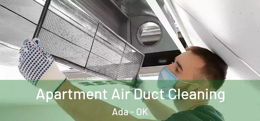 Apartment Air Duct Cleaning Ada - OK