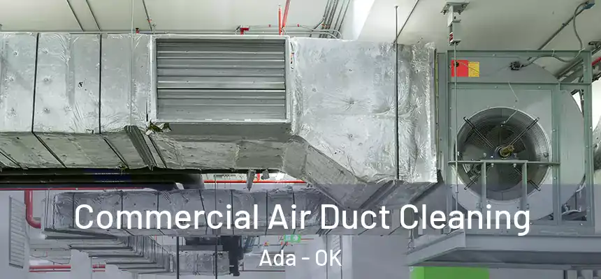  Commercial Air Duct Cleaning Ada - OK