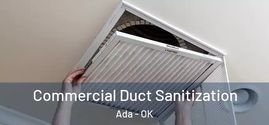  Commercial Duct Sanitization Ada - OK
