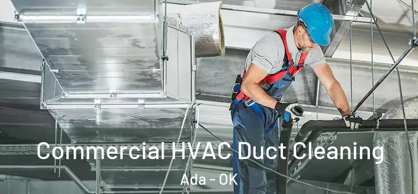  Commercial HVAC Duct Cleaning Ada - OK