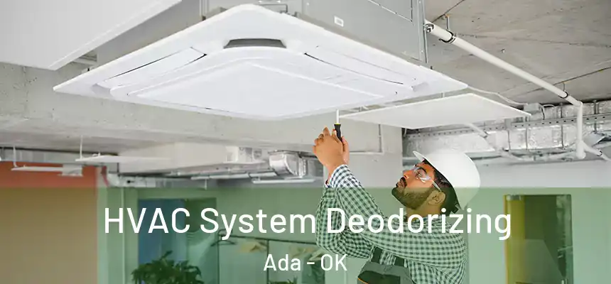  HVAC System Deodorizing Ada - OK