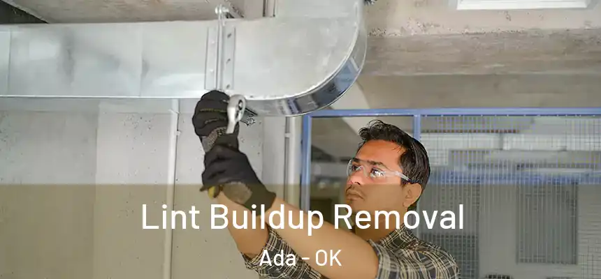  Lint Buildup Removal Ada - OK