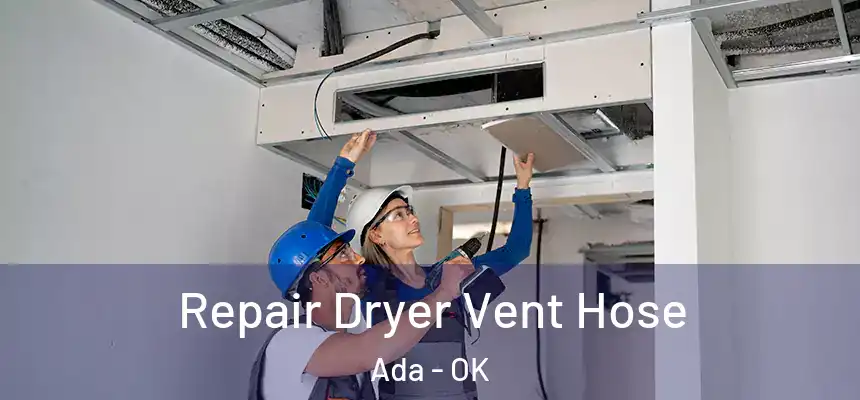  Repair Dryer Vent Hose Ada - OK