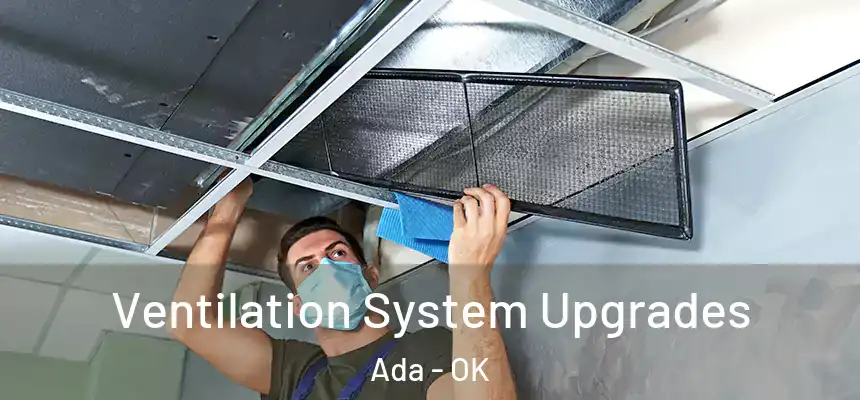  Ventilation System Upgrades Ada - OK
